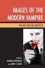 Images of the Modern Vampire: The Hip and the Atavistic