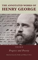 The Annotated Works of Henry George: Progress and Poverty - cover