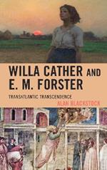 Willa Cather and E. M. Forster: Transatlantic Transcendence