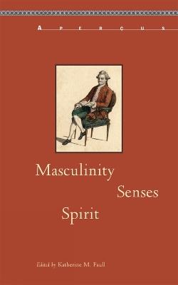Masculinity, Senses, Spirit - cover