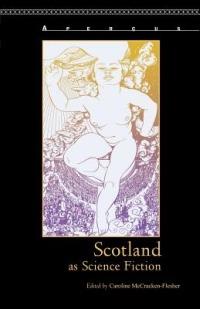 Scotland as Science Fiction - Caroline McCracken-Flesher - cover