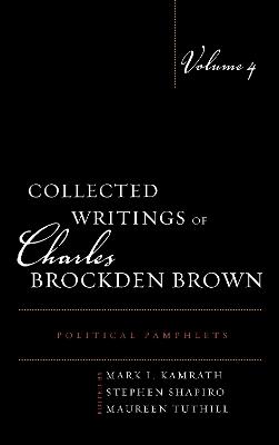 Collected Writings of Charles Brockden Brown: Political Pamphlets - cover