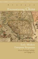 Encountering China: Early Modern European Responses