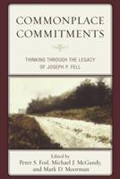 Commonplace Commitments: Thinking through the Legacy of Joseph P. Fell - cover