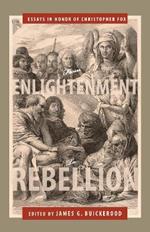 From Enlightenment to Rebellion: Essays in Honor of Christopher Fox