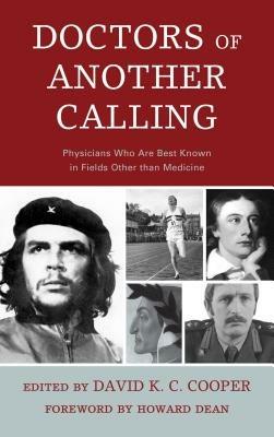 Doctors of Another Calling: Physicians Who Are Known Best in Fields Other than Medicine - cover
