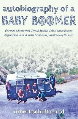 Autobiography of a Baby Boomer - Robert Schultz - cover