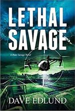 Lethal Savage: A Peter Savage Novel