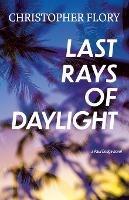 Last Rays of Daylight - Christopher Flory - cover