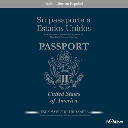 Su Pasaporte a los Estados Unidos