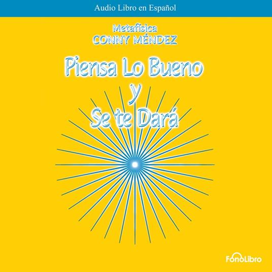 Piensa lo bueno y se te dará