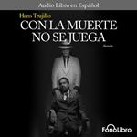 Con la muerte no se juega
