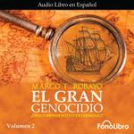 El Gran Genocidio (Vol. 2) ¿Descubrimiento o Exterminio?