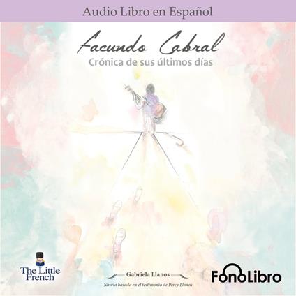 Facundo Cabral. Crónica de sus últimos días