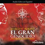 El Gran Genocidio ¿Descubrimiento o Exterminio? (Versión Completa)