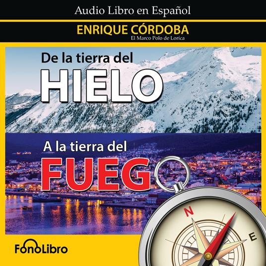 De la tierra del Hielo a la tierra del Fuego