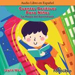 Cuentos Positivos Para Niños. La Magia del Aprendizaje