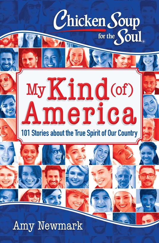 Chicken Soup for the Soul: My Kind (of) America