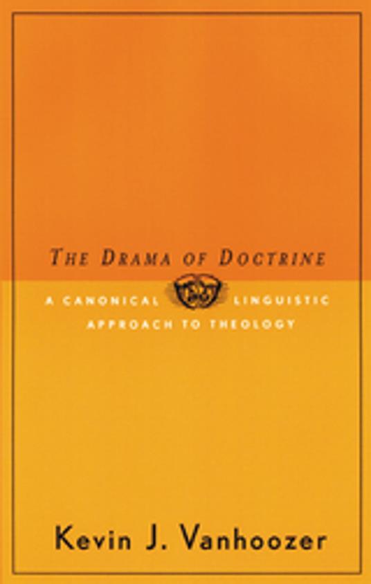 The Drama of Doctrine