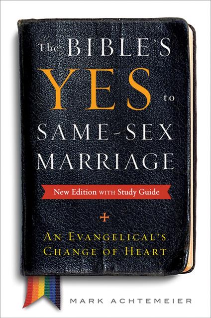The Bible's Yes to Same-Sex Marriage, New Edition with Study Guide