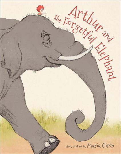 Arthur and the Forgetful Elephant - Maria Girón - ebook