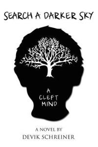 Search a Darker Sky. a Cleft Mind - Devik Schreiner - cover