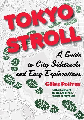 Tokyo Stroll: A Guide to City Sidetracks and Easy Explorations - Gilles Poitras - cover