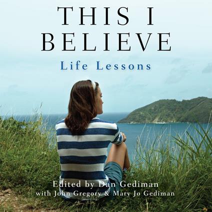 This I Believe: Life Lessons