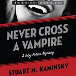 Never Cross a Vampire