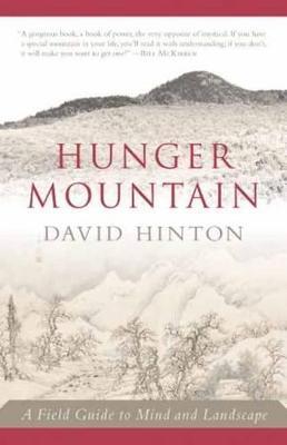 Hunger Mountain: A Field Guide to Mind and Landscape - David Hinton - cover