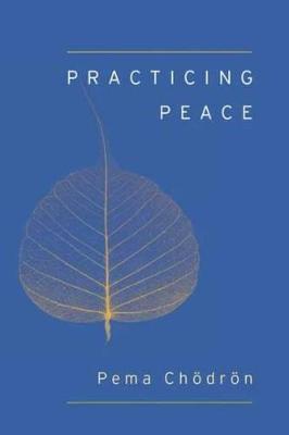 Practicing Peace (Shambhala Pocket Classic) - Pema Chödrön - cover