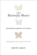 The Butterfly Hours: Transforming Memories into Memoir