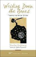 Writing Down the Bones: Freeing the Writer Within - Natalie Goldberg - cover