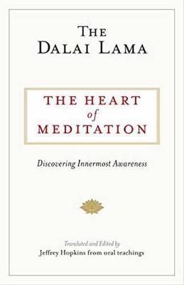The Heart of Meditation: Discovering Innermost Awareness - Dalai Lama - cover