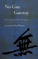 No-Gate Gateway: The Original Wu-Men Kuan