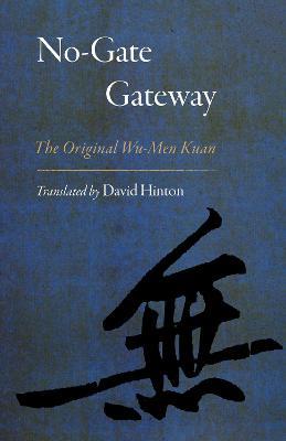 No-Gate Gateway: The Original Wu-Men Kuan - David Hinton - cover