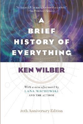 A Brief History of Everything (20th Anniversary Edition) - Ken Wilber - cover