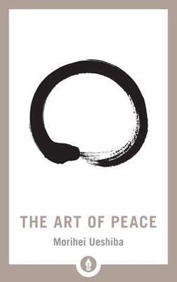 The Art of Peace - Morihei Ueshiba - cover