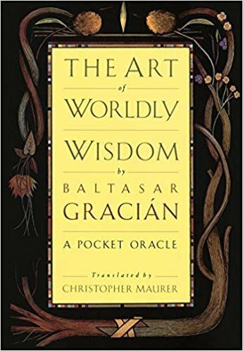 The Art of Worldly Wisdom - Baltasar Gracian,Joseph Jacobs - cover
