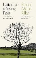 Letters to a Young Poet: A New Translation and Commentary - Rainer Maria Rilke - cover
