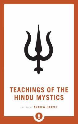 Teachings of the Hindu Mystics - Andrew Harvey - cover