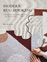 Modern Rug Hooking: 22 Punch Needle Projects for Crafting a Beautiful Home - Rose Pearlman - cover