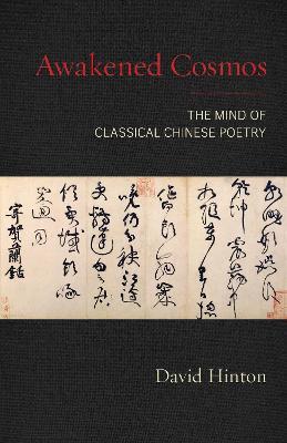 Awakened Cosmos: The Mind of Classical Chinese Poetry - David Hinton - cover