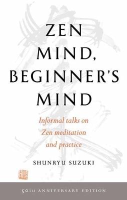 Zen Mind, Beginner's Mind: 50th Anniversary Edition - Shunryu Suzuki - cover