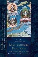 Mahasiddha Practice: From Mitrayogin and Other Masters, Volume 16 - Jamgon Kongtrul,Padmakara Translation Group - cover