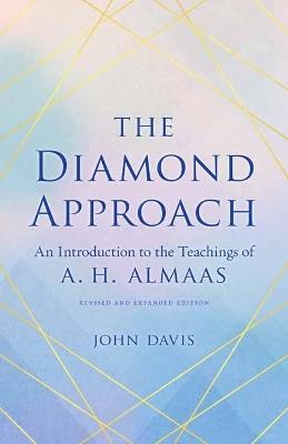 The Diamond Approach: An Introduction to the Teachings of A. H. Almaas - John Davis,A. H. Almaas - cover