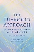 The Diamond Approach: An Introduction to the Teachings of A. H. Almaas - John Davis,A. H. Almaas - cover