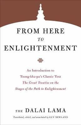 From Here to Enlightenment: An Introduction to Tsong-kha-pa's Classic Text. The Great Treatise on the Stages of the Path to Enlightenment - Dalai Lama - cover