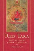 Red Tara: The Female Buddha of Power and Magnetism - Rachel Stevens - cover