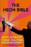 The Neon Bible - John Kennedy Toole - cover